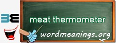 WordMeaning blackboard for meat thermometer